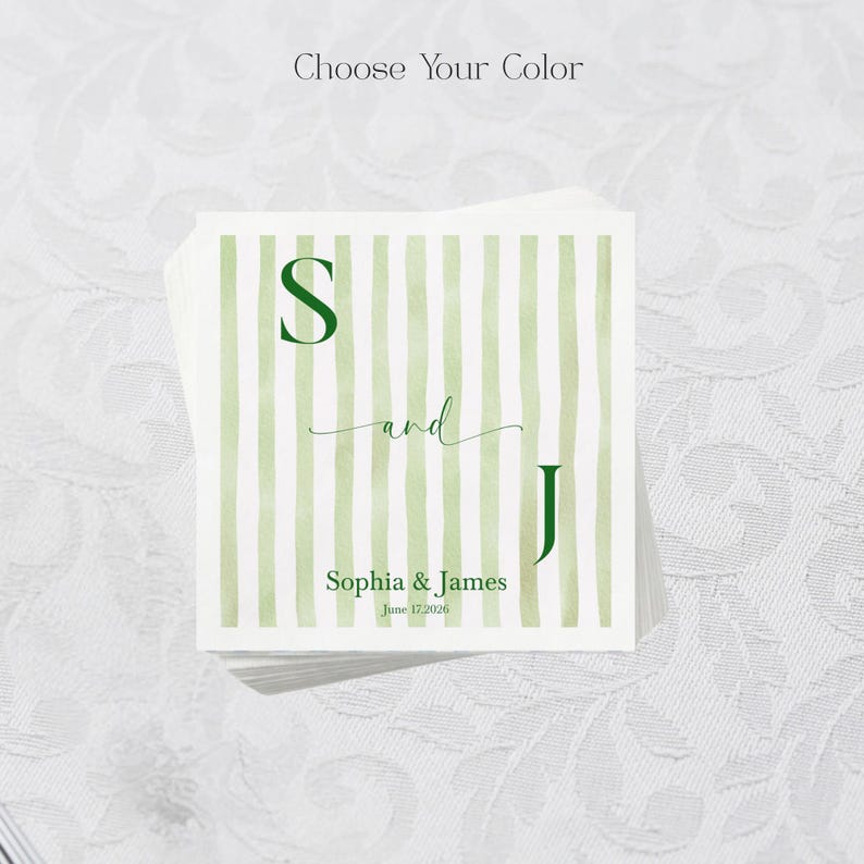 May include: A square paper napkin featuring a light green watercolor striped pattern. The text reads Choose Your Color at the top, with the letters S and J, the word and, and the names Sophia & James with the date June 17, 2026 printed in dark green.
