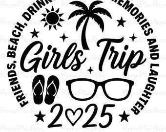 Girl's Trip 2025 Svg, Girl's Weekend 2025 Svg, Great Times, Great Memories Svg File Cricut, Cut, Silhouette File, Digital - Instant Download