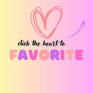 Op de afbeelding: Digitale afbeelding met een verloopachtergrond van geel, roze en paars. Een roze hart is getekend boven de tekst "click the heart to FAVORITE" in zwarte en kleurrijke bubbelletters. Een paarse pijl wijst naar het hart.