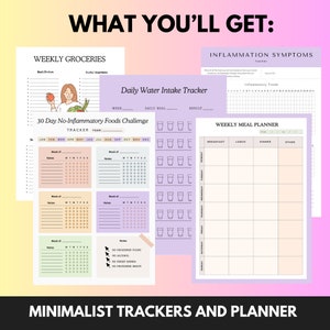 Op de afbeelding: Een verzameling minimalistische trackers en planners, waaronder een wekelijkse boodschappenlijst, een 30-daagse tracker voor niet-ontstekingsbevorderende voedingsmiddelen, een dagelijkse waterinname-tracker, een tracker voor ontstekingssymptomen en een wekelijkse maaltijdplanner. De tekst "WHAT YOU'LL GET:" en "MINIMALIST TRACKERS AND PLANNER" zijn zichtbaar.