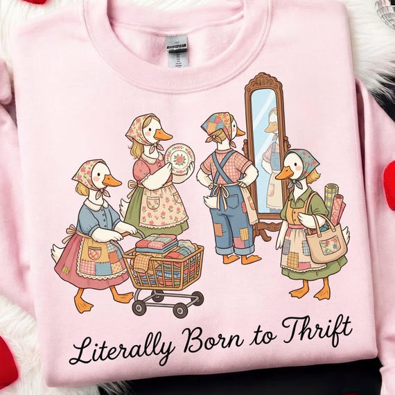 Literally born to thrift PNG, Thrift Aesthetic Design, Cute Goose Thrift Cart Quote, Vintage Shopping Lover Coquette, Boutique Style Digital