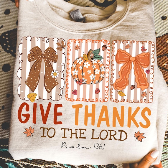 Give Thanks To The Lord Png, Jesus Png, Floral Christian Fall Coquette Bow lace Png, Preppy Autumn Pumpkin Png, Christian Bible Verse Png