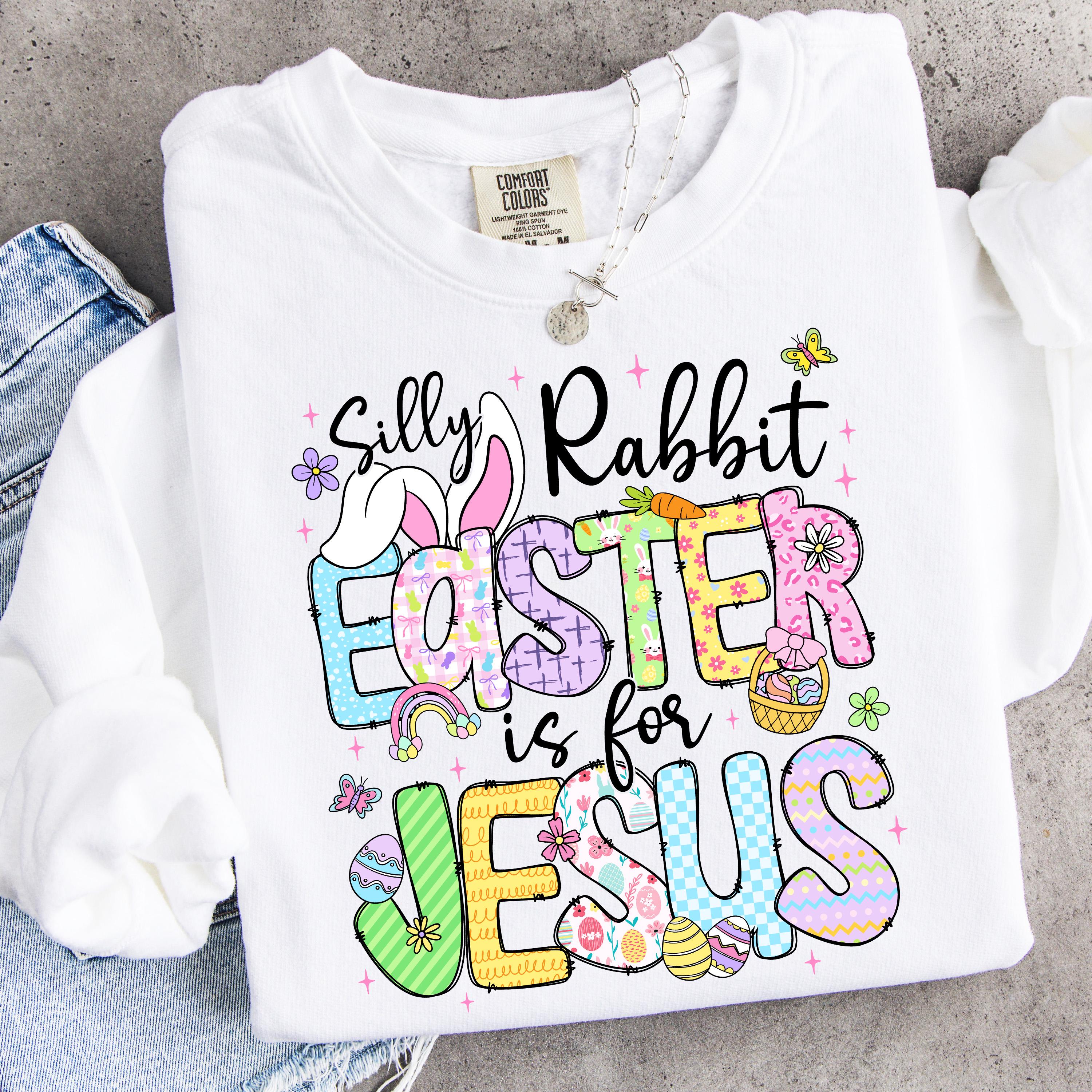 Silly Rabbit Easter If for Jesus Png, Easter Jesus Png, Easter Coquette ...