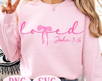 Loved John 3:16 Png Svg, Christian Valentines Png, Valentine Png, Valentine Day Png, Valentine Svg, Christian Shirt Svg, Jesus Valentine Png