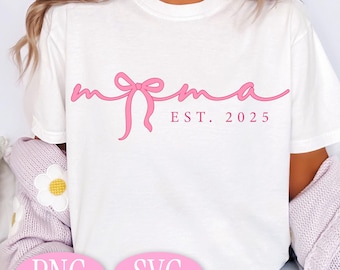 Pink Mama Est 2025 Coquette SVG PNG, Mama Svg, Mama Bow Svg, Mama shirt png, Mama png, Pink Mama png, Mama Svg file, Mama 2025 Svg
