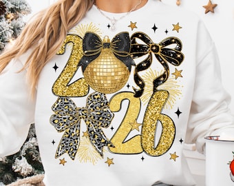 Happy New Year 2026 Png, Preppy New Years Eve Png, New Years disco ball Glitter Png, Faux Coquette Bow New Year Shirt Design, Hello 2026 Png