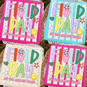 Puede incluir: Cuatro diseños coloridos de "Field Day" sobre tela. Cada diseño presenta las palabras "FIELD DAY" en letras grandes y multicolores, con la frase "let the games begin" debajo. Los diseños incluyen estrellas, corazones y caras sonrientes, sobre fondos a rayas.