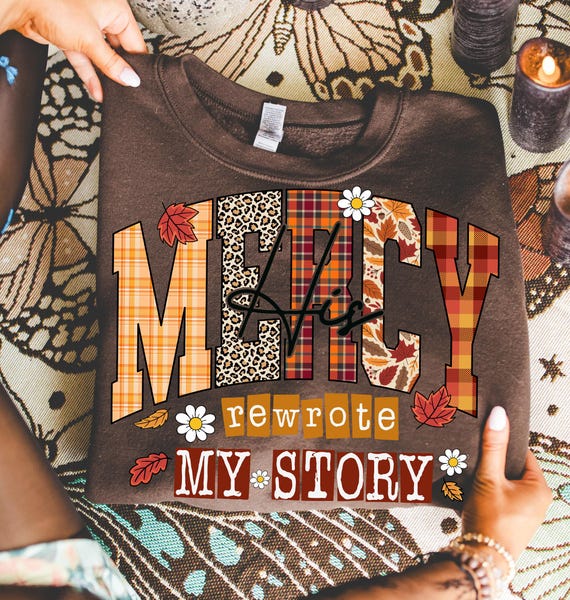 His Mercy Rewrote My Story Png, Fall Christian Png, Autumn png, Thankful png, Faith Png, Jesus png, Bible Verse Png, Floral Jesus Png