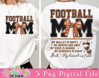 Football Mom My Wallet is Empty Png, Football Mom Png, Football vibes Png, Football Png, Football Mom Png, Game Day Touch Down Football