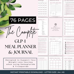 May include: A pink and white printable meal planner and journal with the text "76 Pages The Complete GLP-1 Meal Planner & Journal" and "Designed to Support Your Weight Loss Journey when using Semaglutide & Tirzepatide". The planner includes sections for meal planning, tracking, and recipes. It also includes a protein list, weekly meal plan, and tips to stay on track.