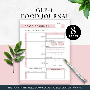 May include: Printable GLP-1 Food Journal with 8 pages. The journal includes sections for daily goals, protein goals, water intake, energy levels, stress levels, steps, and a hunger scale. There is also a section for notes and reflection.