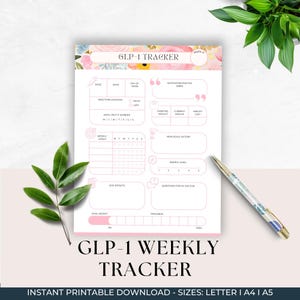 May include: A printable GLP-1 tracker with a floral design. The tracker includes sections for dose, date, day of week, injection location, days felt it worked, weekly goals, non-scale victory, energy level, side effects, questions for my doctor, goal weight, and progress.