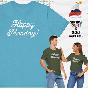 HAPPY MONDAY TEE Motivations Montag Shirt Positiv Arbeitstag Top Casual Montag Tshirt Weiches Baumwollkleid Geschenk für Sie Him Mitarbeiter Mitarbeiter