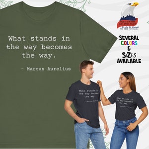 What Stands In The Way Tee MARCUS AURELIUS Philosophy Tshirt Soft Comfy Inspirational Everyday Gift Stoic Virtues Philosophical Tee