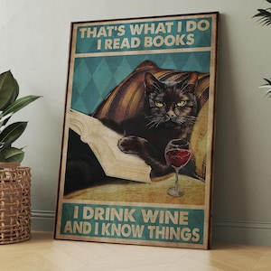 Black Cat Vintage Poster,That’s What I Do I Read Books I Drink Wine And I Know T hings Poster, Reading Book Decor, Book Lovers Gift