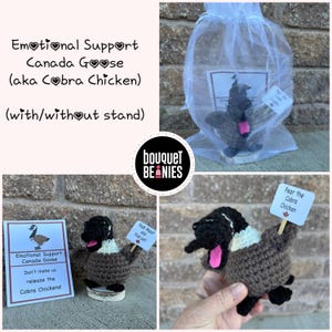 May include: Handmade crochet Canada Goose, also known as a Cobra Chicken, with a black head, brown body, and white accents. The goose holds a sign that says "Fear the Cobra Chicken". The product is available with or without a stand.
