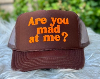 Are you mad at me trucker hat, women’s trucker hat, neon trucker hat, lake hat, river hat, vacation hat