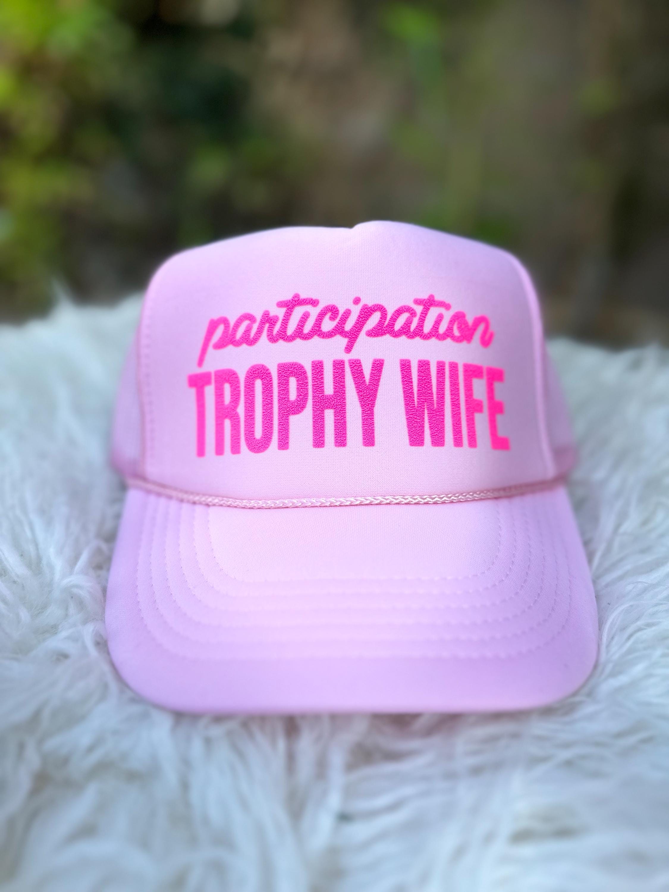Participation trophy wife trucker hat, women’s trucker hat, neon trucker hat, lake hat, river hat, vacation hat