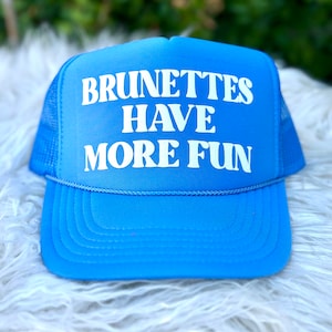 Brunettes have more fun trucker hat, women’s trucker hat, neon trucker hat, lake hat, river hat, vacation hat
