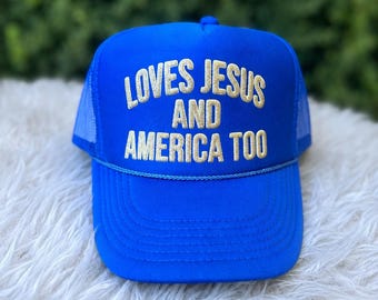 Custom hat, Custom America hat, Loves Jesus and America too hat