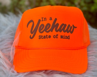 In a yeehaw state of mind trucker hat, women’s trucker hat, western hat, neon trucker