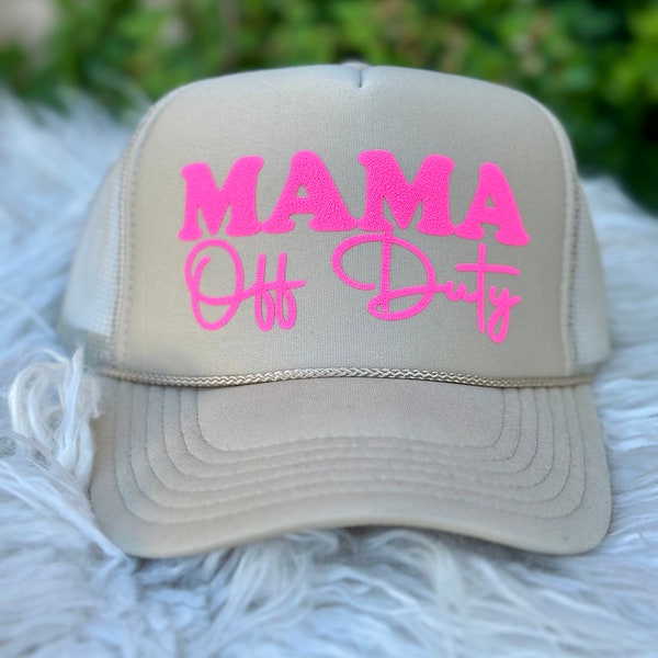 Mama off duty trucker hat, women’s trucker hat, neon trucker hat, lake hat, river hat, vacation hat