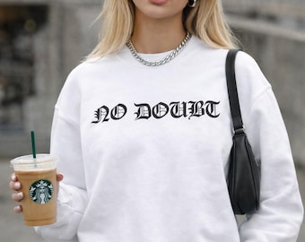 No Doubt Graphic Sweatshirt - Gwen Stefani Music Fan Gift