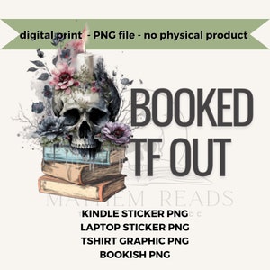 Kindle Sticker PNG, Booktok Sticker PNG, Book Sticker PNG, Booked out png, Book readers sticker, digital file, Bookish png file