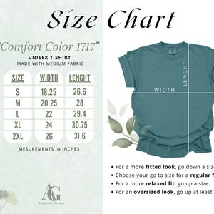 May include: A teal unisex t-shirt with a size chart. The chart shows measurements in inches for sizes S to 2XL. The text reads "Comfort Color 1717" and "UNISEX T-SHIRT MADE WITH MEDIUM FABRIC". Additional text provides sizing guidance.