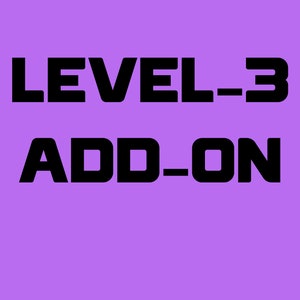 May include: Purple background with black text that reads "LEVEL_3 ADD_ON"