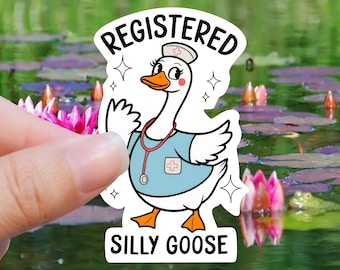 Registered Nurse Silly Goose Sticker: Waterproof Vinyl Decal