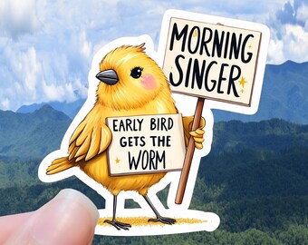 Early Bird Gets the Worm Sticker: Funny Yellow Bird, Waterproof Vinyl