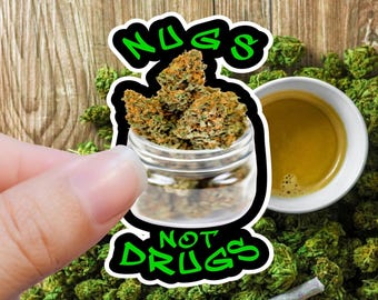 Nugs Not Drugs Sticker – Funny Weed Jar Design, Waterproof