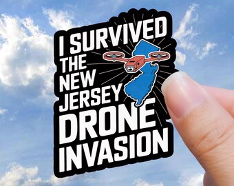 I Survived The New Jersey Drone Invasion Sticker - Waterproof Vinyl