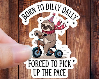 Sloth Sticker: Tricycle, "Born to Dilly Dally" - Glossy or Holographic