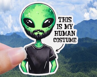 Alien 'This Is My Human Costume' Waterproof Vinyl Sticker