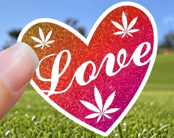 Love Weed Leaf Heart Sticker – High Gloss or Holographic, Stoner Gift