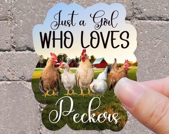A Girl Who Loves Peckers – Funny Waterproof Vinyl Stickers | High Gloss & Holographic | Sizes 2” to 7”