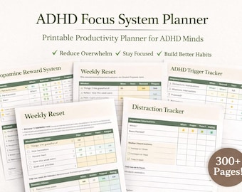 May include: A printable ADHD Focus System Planner with multiple pages including a Dopamine Reward System, Weekly Reset, ADHD Trigger Tracker, and Distraction Tracker. The documents feature green and beige accents with 300+ pages.