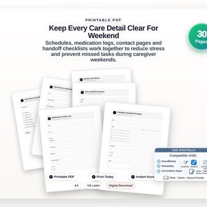 May include: A printable PDF caregiver planner set with 30 pages, featuring schedules, medication logs, contact pages, and handoff checklists. The document includes text such as Keep Every Care Detail Clear For Weekend and is compatible with digital annotation apps like GoodNotes and Notability for iPad or tablet use.