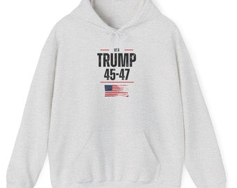 USA Trump 45-47 President Unisex Hoodie - MAGA 2024 Republican Election Political Sweatshirt, Patriotic Gift, Political Apparel, Trump