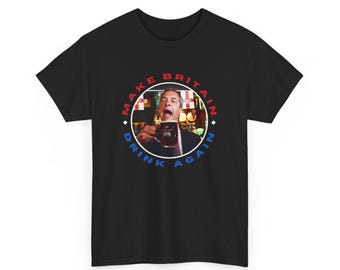 Nigel Farage Funny British Humour Tee, Make Britain Drink Again, Reform UK Party, Prime Minister T-Shirt, Farage Political Shirt, UK
