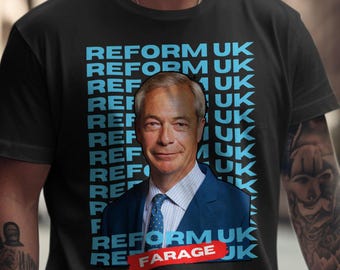 Nigel Farage Tshirt Reform UK T-Shirt: British Patriot Tee