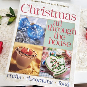 1999 Better Homes and Gardens Christmas All Through the House Hardcover Coffee Table Book