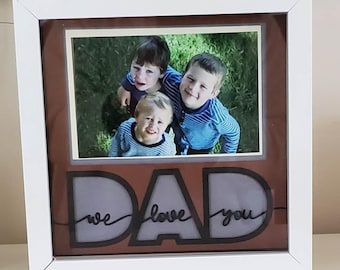 We Love You Dad - 8x8 Layered 3D Shadow Box- Wooden Frame - Just Add A Picture
