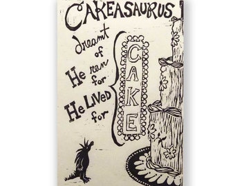 Cakeasaurus Dreamt of Cake (original woodblock print)