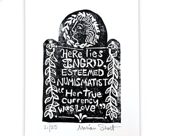 RIP, Ingrid: Her True Currency was Love (linocut miniprint)