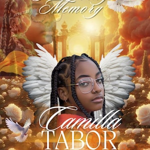 May include: In loving memory of Camilla Tabor, 12/29/08 - 5/28/24. A black and white photo of a young woman with braids and glasses, wearing a white angel wing. The background is a golden sky with white doves.