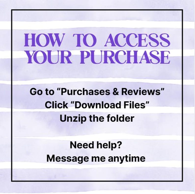 Pode incluir: Gr&aacute;fico com instru&ccedil;&otilde;es sobre como aceder a uma compra. O texto diz "HOW TO ACCESS YOUR PURCHASE" em roxo. As instru&ccedil;&otilde;es incluem ir a "Compras e avalia&ccedil;&otilde;es", clicar em "Transferir ficheiros" e descomprimir a pasta. Tamb&eacute;m diz "Precisa de ajuda? Envie-me uma mensagem a qualquer momento."