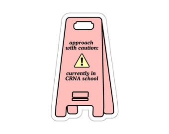 caution sign sticker | anesthesia | crna | aa | anesthesiologist